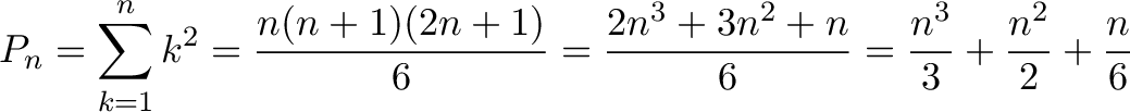 \displaystyle{P_{n}=\sum _{k=1}^{n}k^{2}={\frac {n(n+1)(2n+1)}{6}}={\frac {2n^{3}+3n^{2}+n}{6}}={\frac {n^{3}}{3}}+{\frac {n^{2}}{2}}+{\frac {n}{6}} }