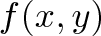 \displaystyle{f(x,y)}