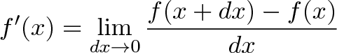 \displaystyle{ f'(x) =\lim_{dx\to 0} \frac{f(x+dx)-f(x)}{dx}}