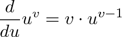 \displaystyle{\frac{d}{du} u^v = v \cdot u^{v - 1}}