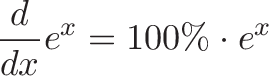 \displaystyle{
\change \frac{d}{dx}
\growth e^x
\equals =
\unitInterest {100\%}
\plain \cdot
\growth e^x
}