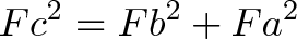 \displaystyle{F c^2 = F b^2 + F a^2}
