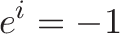\displaystyle{\growth e^{\rotation i \time \pi} \plain \location = \real -1}