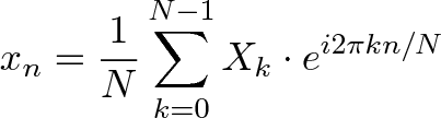 \displaystyle{x_n = \frac{1}{N} \sum_{k=0}^{N-1} X_k \cdot e^{i 2 \pi k n / N}}